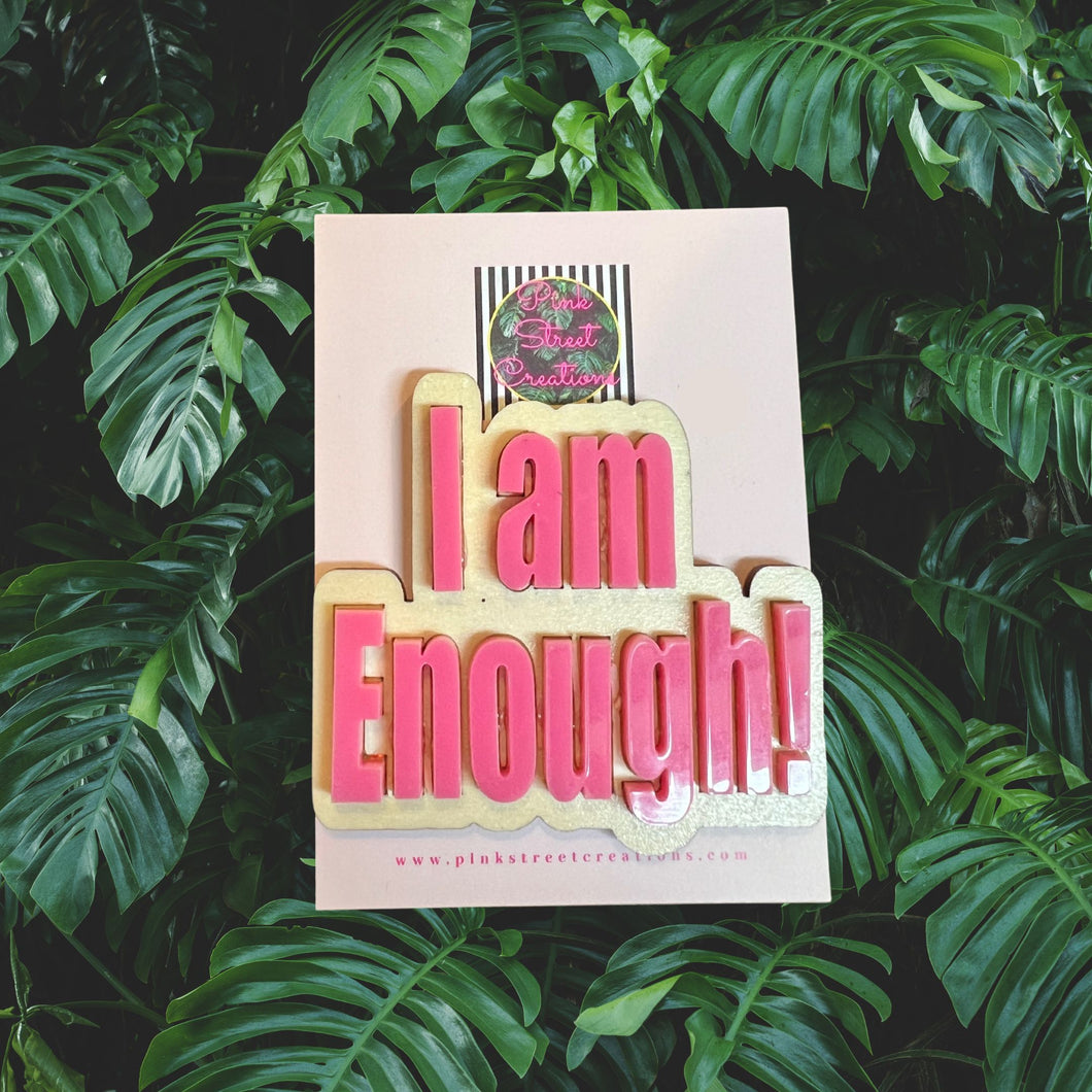 I am Enough!